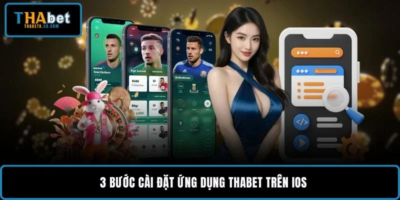 THABET App Chính Thức - Tải Android, iOS An Toàn 2026 2 3 bước cài đặt ứng dụng THABET trên iOS