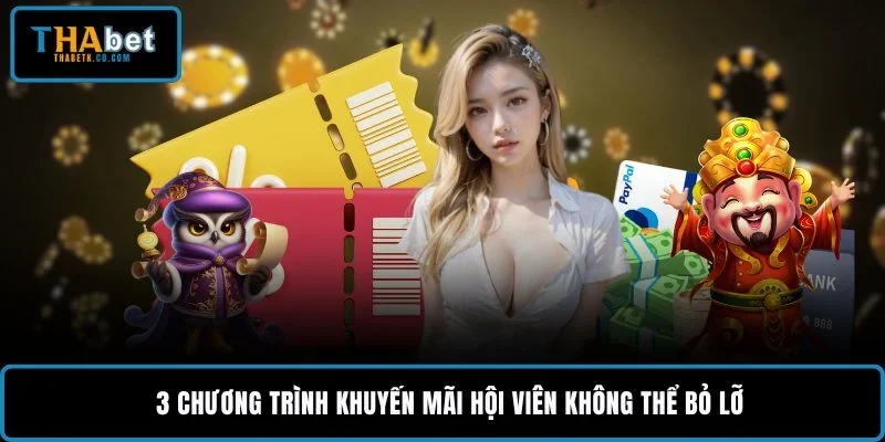 Cách Nhận Khuyến Mãi THABET Nhanh Cho Tân Thủ 2026 2 3 chương trình khuyến mãi hội viên không thể bỏ lỡ