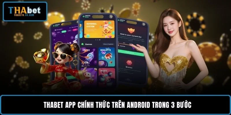 THABET App Chính Thức - Tải Android, iOS An Toàn 2026 1 THABET app chính thức trên Android trong 3 bước